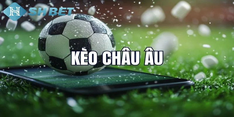 Tỷ lệ cá cược châu Âu là gì